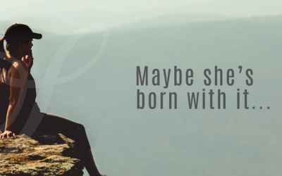 Maybe She’s Born with it…
